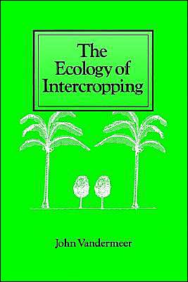 The Ecology of Intercropping by John H. Vandermeer - 9780521346894