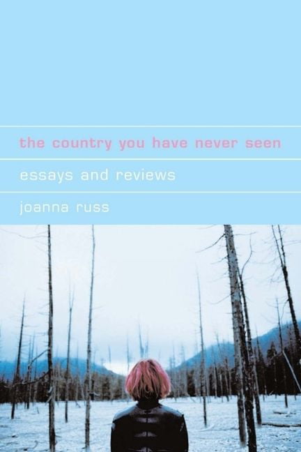 The Country You Have Never Seen – Essays and Reviews Russ Paperback