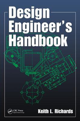 Design Engineer's Handbook by Keith L. Richards - 9781439892756