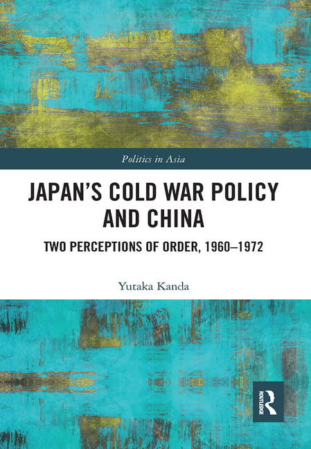 Japans Cold War Policy and China by Yutaka Kanda - 9781032083643