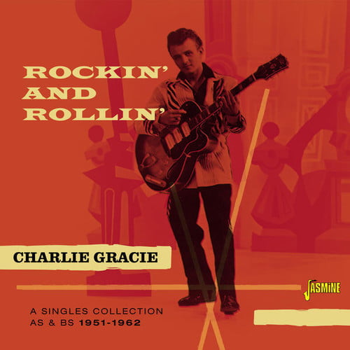 Rockin' & Rollin' 1951-1962 by Charlie Gracie (CD, 2015)