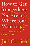 How to Get from Where You Are to Where You Want to Be