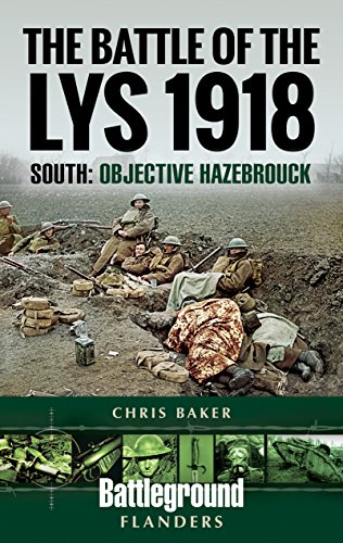 The Battle of the Lys 1918: South by Chris Baker - 9781526716965