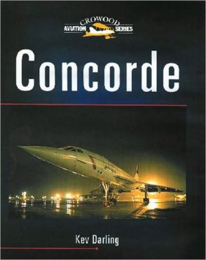Concorde (Crowood Aviation), Darling, Kev, Excellent Book