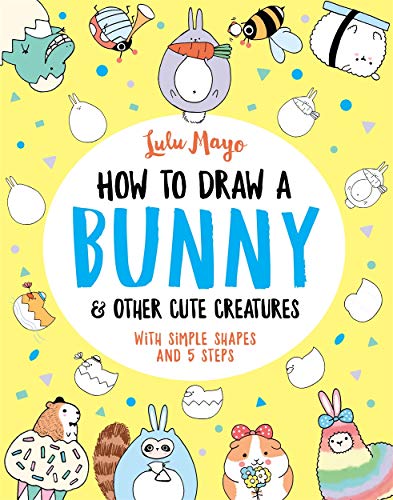 How to Draw a Bunny and other Cute Creatures | Paperback
