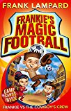 Frankie's Magic Football: Frankie vs The Cowboy's Crew