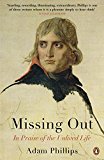 Missing Out: In Praise of the Unlived Life by Adam Phillips (Paperback, 2013) - Image 8