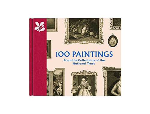 100 Paintings from the Collections of the National Trust