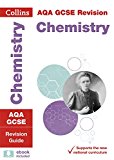 Collins Gcse Revision and Practice: New Curriculum: Aqa Gcse Chemistry Revision Guide