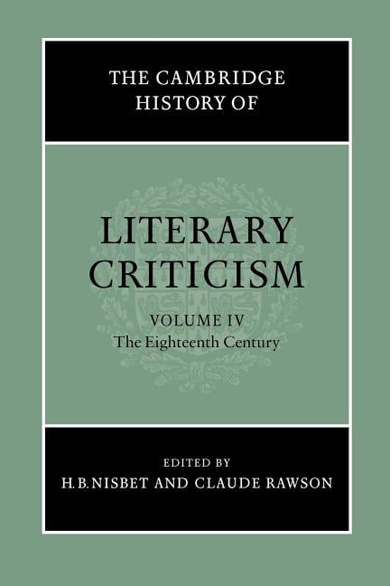 The Cambridge History of Literary Criticism: Volume 4, The Ei... - 9780521317207