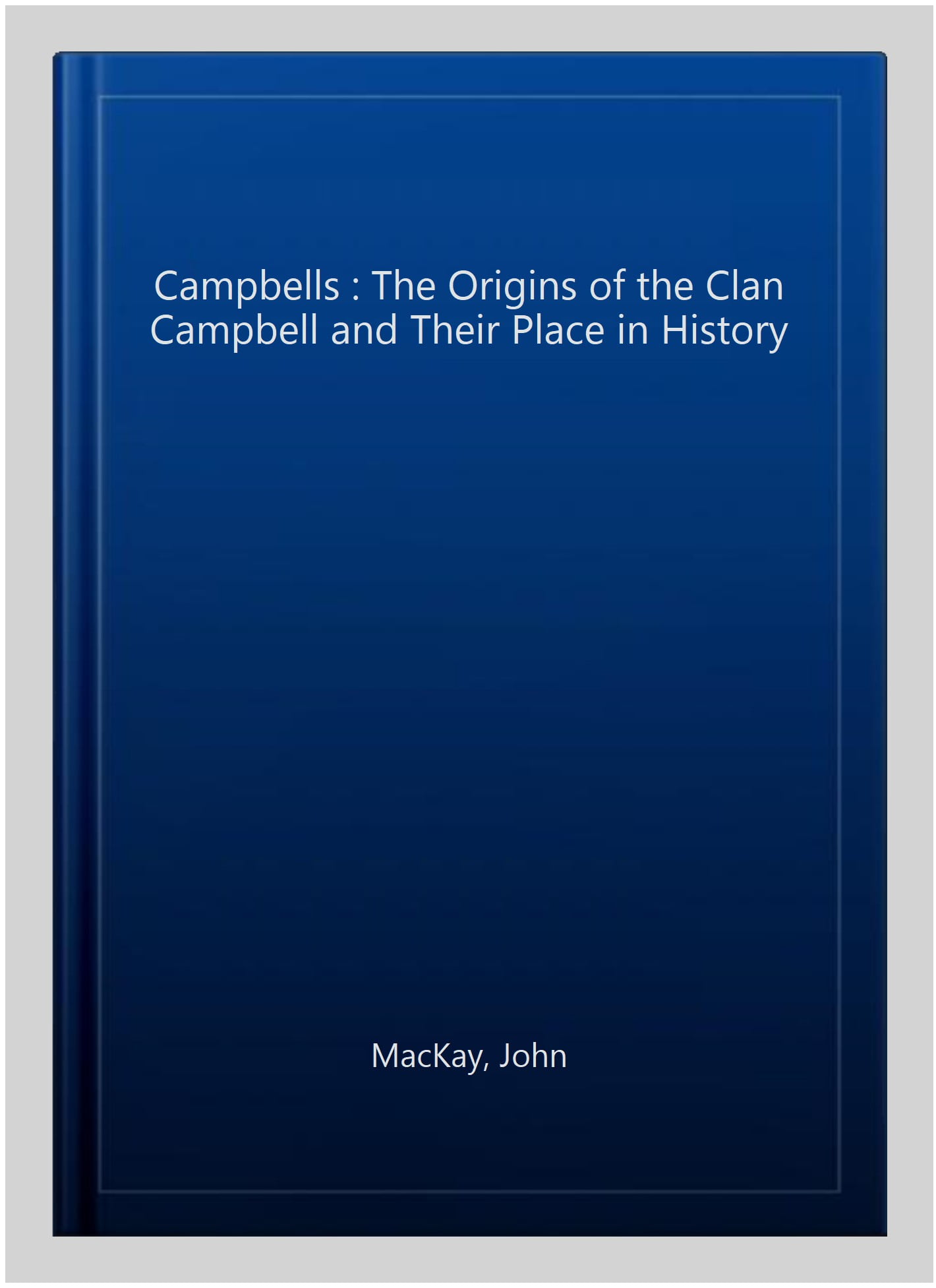 Campbell: The Origins of the Clan Campbell and Their Place in History (Scottish - Image 7