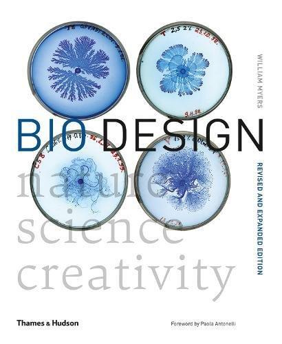 Bio Design: Nature * Science * Creativity by William  Myers (Paperback, 2018) - Image 3