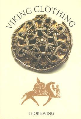 Viking Clothing by Thor Ewing - 9780752435879