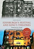 Edinburgh's Festival and King's Theatres Through Time,Gillon, Ja