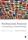 Professional Practice in Counselling and Psychotherapy