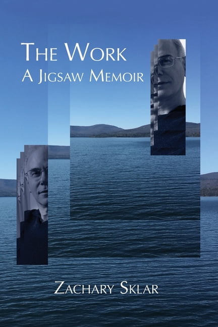 Sklar - Work  A Jigsaw Memoir - New paperback or softback - X555z