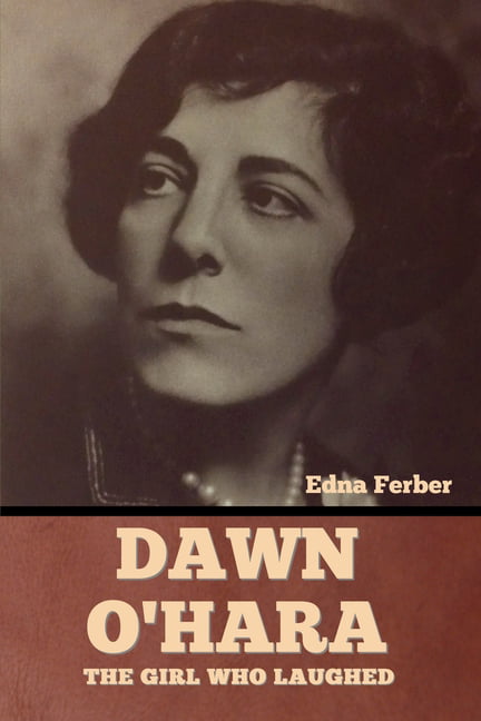 Ferber - Dawn O'Hara  The Girl Who Laughed - New paperback or softback - X555z