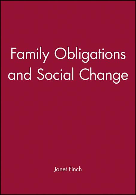 Family Obligations and Social Change (Family Life) By Janet Finch
