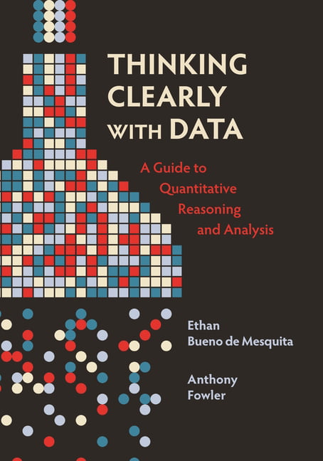 Thinking Clearly with Data by Ethan Bueno de Mesquita, Anthon... - 9780691214351 - Image 2