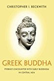 Greek Buddha by Christopher I. Beckwith - 9780691176321