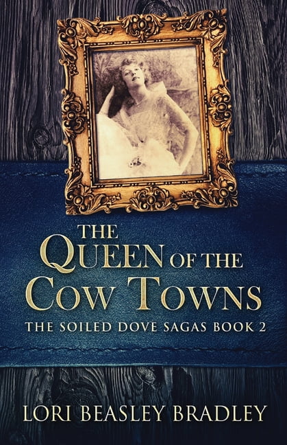 Bradley - Queen Of The Cow Towns - New paperback or softback - 22 - X555z