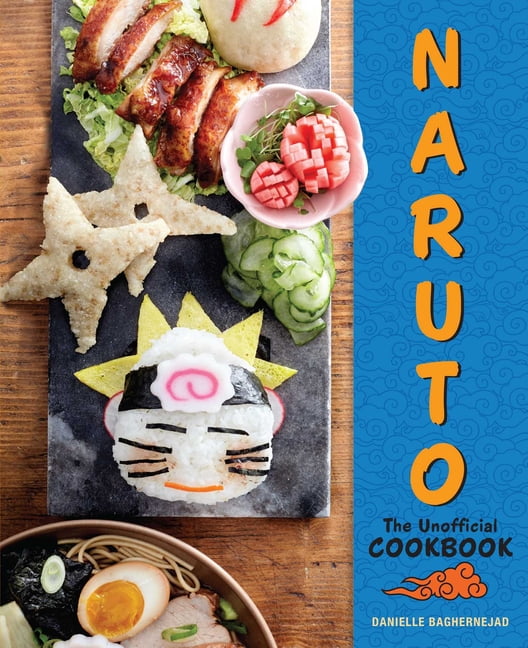 Naruto: The Unofficial Cookbook by Danielle Baghernejad HARDBACK 9781958862148
