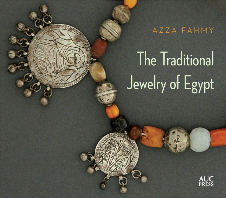 The Traditional Jewelry of Egypt by Azza Fahmy - 9789774167201