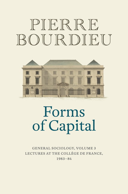 Forms of Capital – General Sociology, Volume 3 by Pierre Bourdieu - Image 6