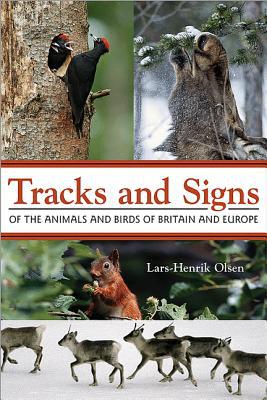 Tracks and Signs of the Animals and Birds of Britain and Euro... - 9780691157535