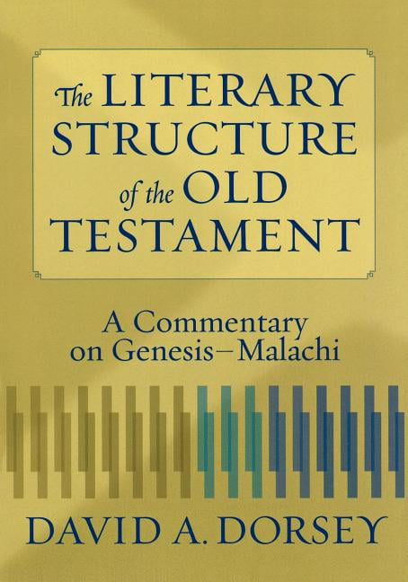 The Literary Structure of the Old Testament – A Commentary on Genesis–Malachi