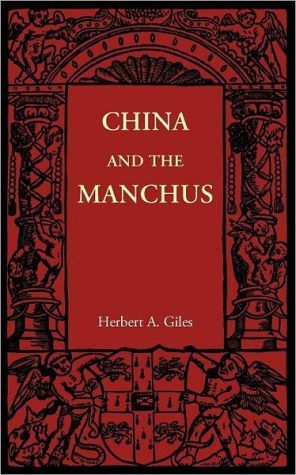 China and the Manchus by Herbert A. Giles - 9781107606029