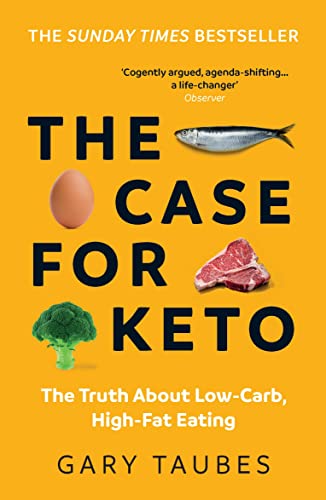 The Case for Keto: The Truth About Low-Carb, High-Fat by Gary Taubes PAPERBACK - Image 7
