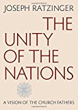The Unity of the Nations by Joseph Ratzinger - 9780813227238