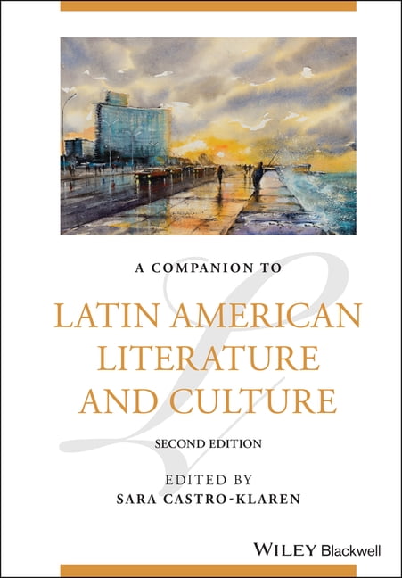 Companion to Latin American Literature and Culture , 2e Castro–Klaren Hardback