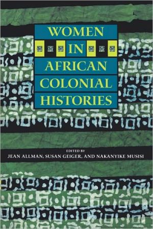 Women in African Colonial Histories Allman Geiger Musisi Paperback 9780253215079