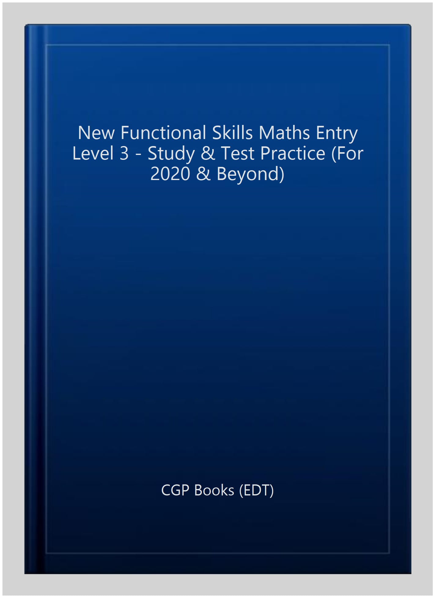 Functional Skills Maths Entry Level 3 - Study & Test Practice