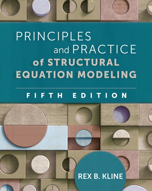 Principles And Practice Of Structural Equation Modeling, Fifth Edition Rex B (Concordia University, Montreal, Qc, Canada) Kline - Image 3