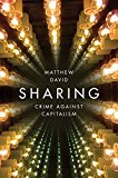 Sharing: Crime Against Capitalism by Matthew David PAPERBACK 9781509513239