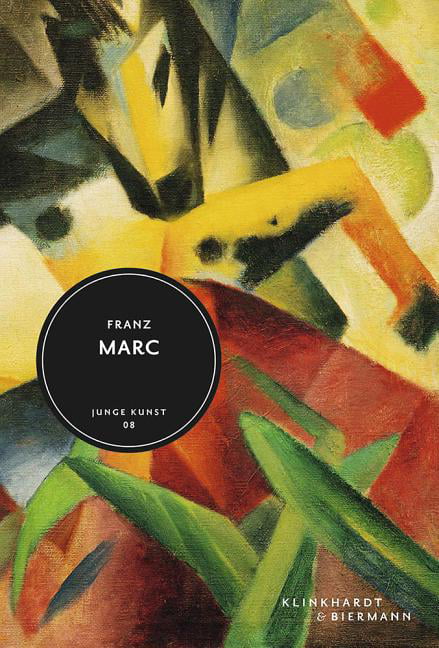 Franz Marc: Junge Kunst 8 by Cathrin Klingsöhr-Leroy HARDBACK 9783943616071