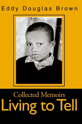 Brown - Living to Tell  Collected Memoirs - New paperback or softback - X555z