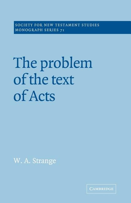 The Problem of the Text of Acts Strange Paperback Cambridge University Press