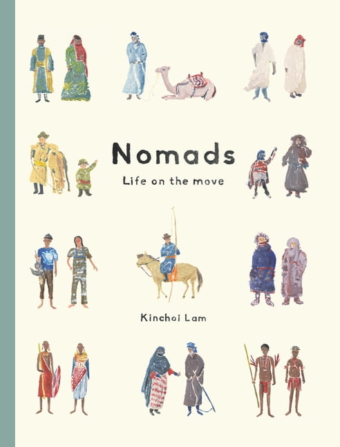 Nomads : Life on the Move by Kinchoi Lam (2023, Picture Book) - Image 5