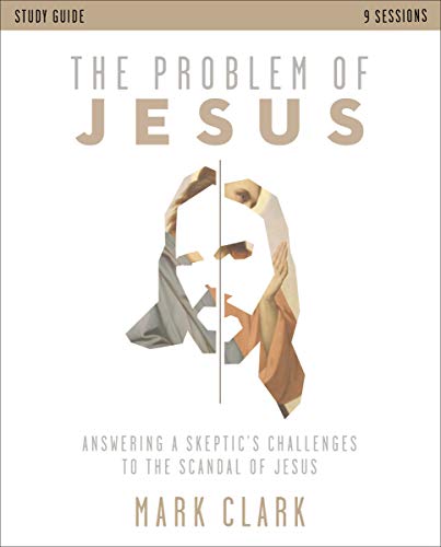 The Problem of Jesus Study Guide: Answering a Skeptic’s Challenges to the Scandal of Jesus - Image 2