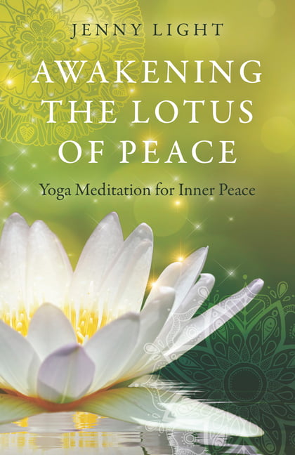 Awakening the Lotus of Peace – Yoga Meditation for Inner Peace Light Paperback