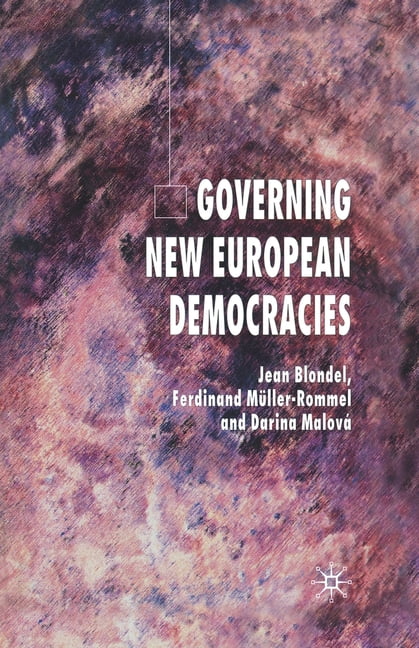 Governing New European Democracies.by Blondel, Muller-Rommel, Malova New**