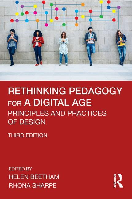 Rethinking Pedagogy for a Digital Age by Helen Beetham, Rhona... - 9780815369264