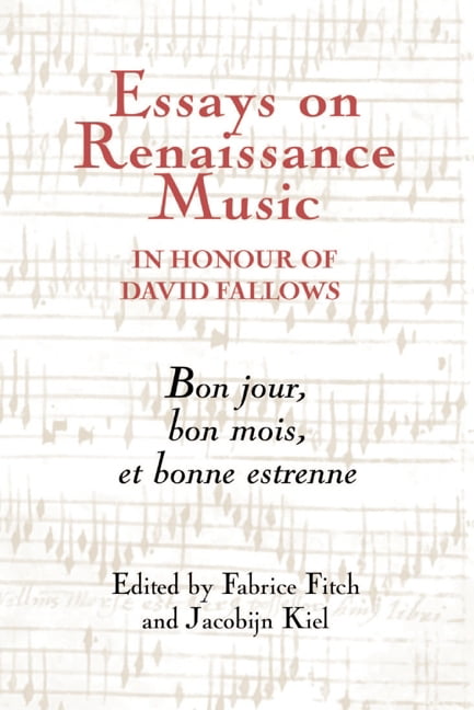 Essays on Renaissance Music in Honour of David F – Bon jour, bon mois et bonne …