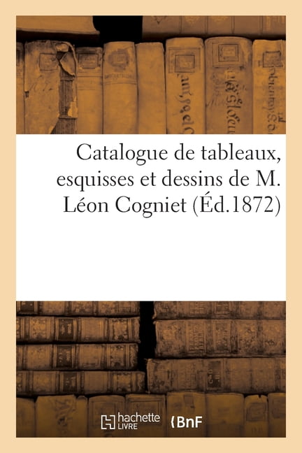 FERAL-E - Catalogue de tableaux esquisses et dessins de M. Lon Cogni - X555z