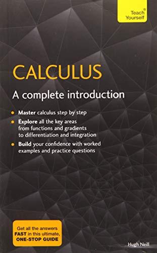 Calculus: A Complete Introduction: The Easy Way to Learn Calculus by Hugh Neill - Image 6