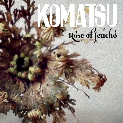 KOMATSU - Rose Of Jericho - Vinyl (limited gatefold splattered vinyl LP)